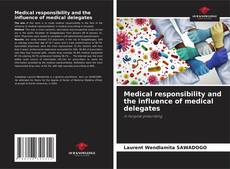 Medical responsibility and the influence of medical delegates kitap kapağı