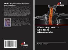 Copertina di Effetto degli esercizi sulle donne osteoporotiche