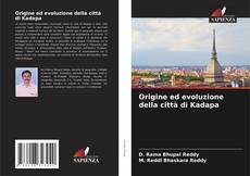 Copertina di Origine ed evoluzione della città di Kadapa