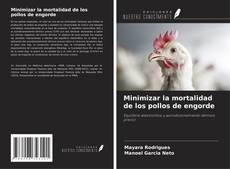 Buchcover von Minimizar la mortalidad de los pollos de engorde