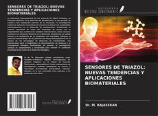 Copertina di SENSORES DE TRIAZOL: NUEVAS TENDENCIAS Y APLICACIONES BIOMATERIALES