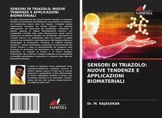 Copertina di SENSORI DI TRIAZOLO: NUOVE TENDENZE E APPLICAZIONI BIOMATERIALI