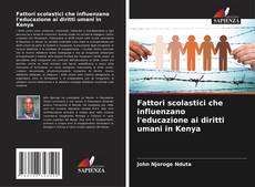 Capa do livro de Fattori scolastici che influenzano l'educazione ai diritti umani in Kenya 