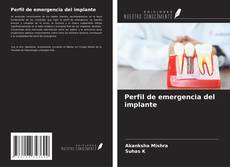 Copertina di Perfil de emergencia del implante