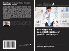 Copertina di Estrategia de comercialización con gestión de riesgos