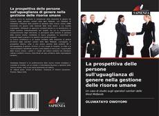 Copertina di La prospettiva delle persone sull'uguaglianza di genere nella gestione delle risorse umane