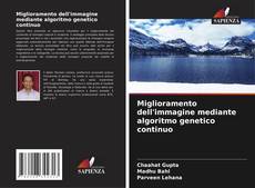 Copertina di Miglioramento dell'immagine mediante algoritmo genetico continuo