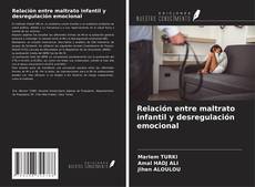 Copertina di Relación entre maltrato infantil y desregulación emocional