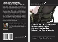 Copertina di Evaluación de las posturas prolongadas en las escuelas primarias básicas de Accra-Adenta