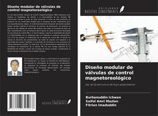 Capa do livro de Diseño modular de válvulas de control magnetoreológico 