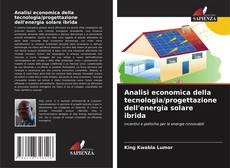 Обложка Analisi economica della tecnologia/progettazione dell'energia solare ibrida