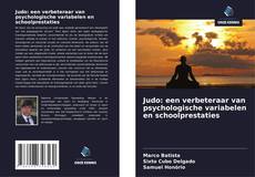 Обложка Judo: een verbeteraar van psychologische variabelen en schoolprestaties