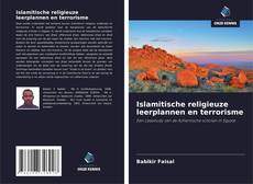 Обложка Islamitische religieuze leerplannen en terrorisme