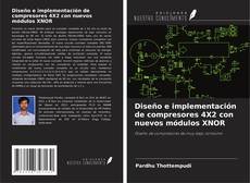 Обложка Diseño e implementación de compresores 4X2 con nuevos módulos XNOR