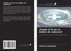 Обложка ¿Puede la IA ser su médico de cabecera?