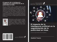 Copertina di El impacto de la inteligencia artificial en la segmentación de la publicidad en línea