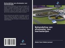 Обложка Behandeling van afvalwater van leerlooierijen