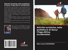 Capa do livro de Attività turistiche nella prefettura di Danyi (Togo-Africa occidentale) 