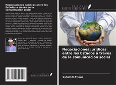 Portada del libro de Negociaciones jurídicas entre los Estados a través de la comunicación social