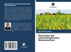 Обложка Reisanbau bei unterschiedlichem Wasserzufluss