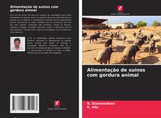 Обложка Alimentação de suínos com gordura animal