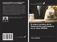 Copertina di El marco jurídico de la financiación participativa en la zona UEMOA