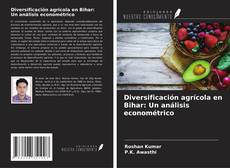 Обложка Diversificación agrícola en Bihar: Un análisis econométrico