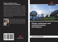 Обложка Planar antennas and miniaturization techniques