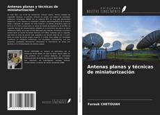 Обложка Antenas planas y técnicas de miniaturización