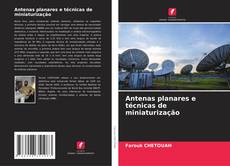 Обложка Antenas planares e técnicas de miniaturização