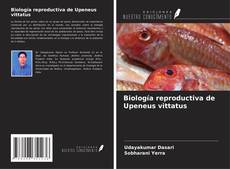 Обложка Biología reproductiva de Upeneus vittatus