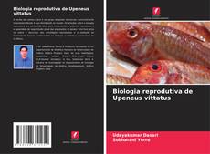 Обложка Biologia reprodutiva de Upeneus vittatus