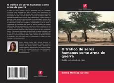 Обложка O tráfico de seres humanos como arma de guerra