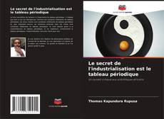 Copertina di Le secret de l'industrialisation est le tableau périodique