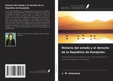 Обложка Historia del estado y el derecho de la República de Kazajstán.