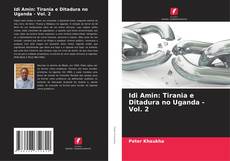 Обложка Idi Amin: Tirania e Ditadura no Uganda - Vol. 2