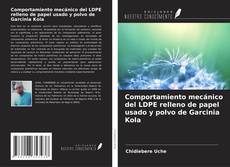 Обложка Comportamiento mecánico del LDPE relleno de papel usado y polvo de Garcinia Kola