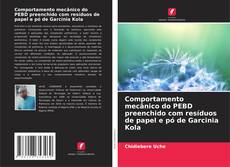 Обложка Comportamento mecânico do PEBD preenchido com resíduos de papel e pó de Garcinia Kola