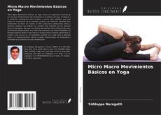 Portada del libro de Micro Macro Movimientos Básicos en Yoga