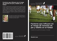 Portada del libro de Factores que influyen en el riesgo de lesiones de pie y tobillo en el fútbol