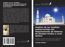 Portada del libro de Análisis de las medidas antiterroristas del Departamento de Defensa de Estados Unidos a nivel táctico