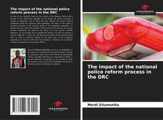 Copertina di The impact of the national police reform process in the DRC