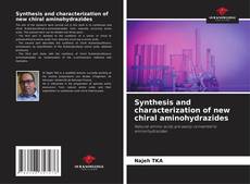 Synthesis and characterization of new chiral aminohydrazides kitap kapağı