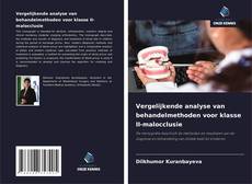 Обложка Vergelijkende analyse van behandelmethoden voor klasse II-malocclusie