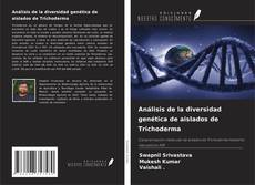 Portada del libro de Análisis de la diversidad genética de aislados de Trichoderma