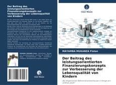 Copertina di Der Beitrag des leistungsorientierten Finanzierungskonzepts zur Verbesserung der Lebensqualität von Kindern