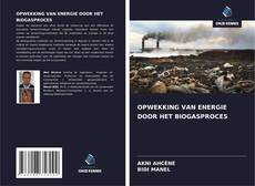 Обложка OPWEKKING VAN ENERGIE DOOR HET BIOGASPROCES