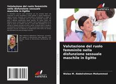 Capa do livro de Valutazione del ruolo femminile nella disfunzione sessuale maschile in Egitto 