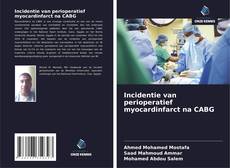 Обложка Incidentie van perioperatief myocardinfarct na CABG