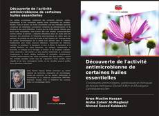 Buchcover von Découverte de l'activité antimicrobienne de certaines huiles essentielles